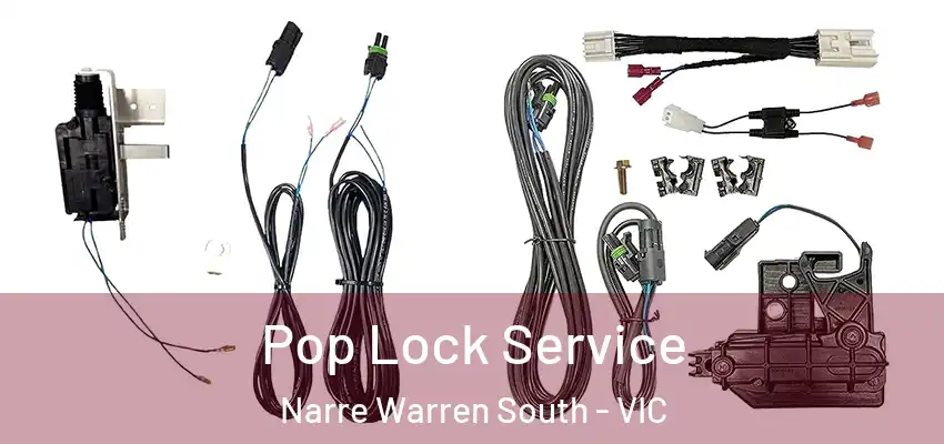 Pop Lock Service Narre Warren South - VIC