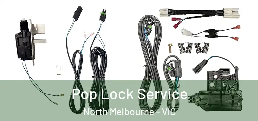  Pop Lock Service North Melbourne - VIC