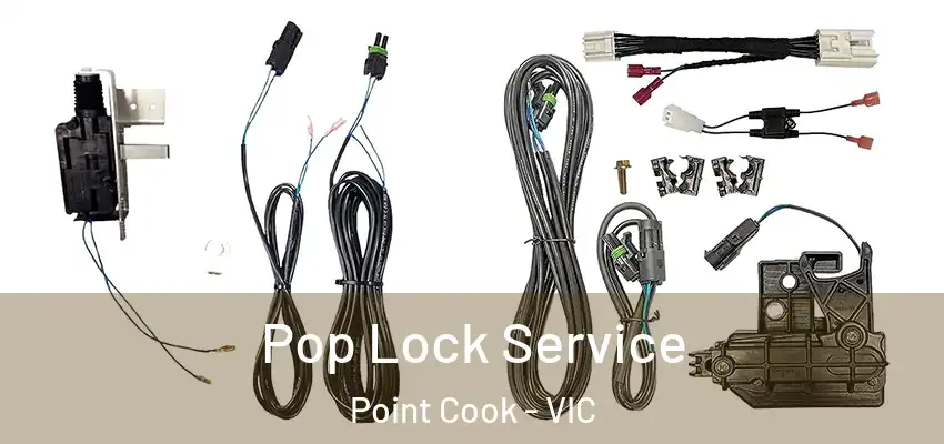 Pop Lock Service Point Cook - VIC