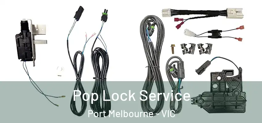 Pop Lock Service Port Melbourne - VIC
