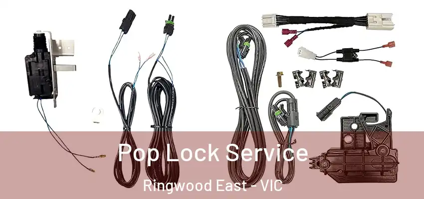 Pop Lock Service Ringwood East - VIC