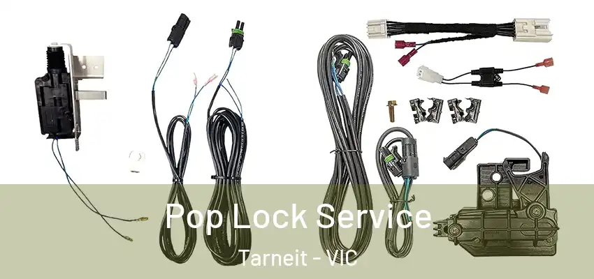 Pop Lock Service Tarneit - VIC