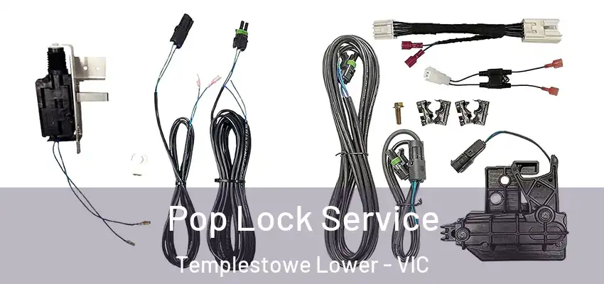 Pop Lock Service Templestowe Lower - VIC