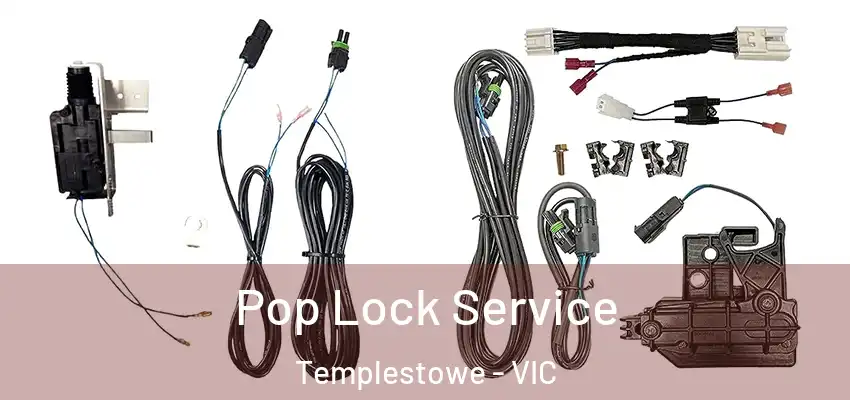 Pop Lock Service Templestowe - VIC