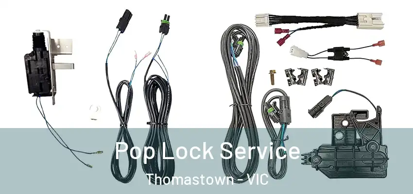 Pop Lock Service Thomastown - VIC