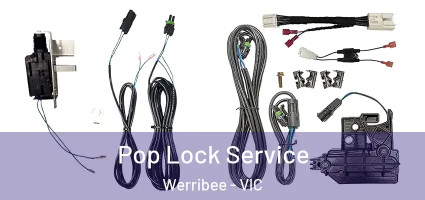Pop Lock Service Werribee - VIC