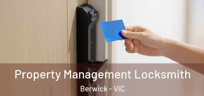  Property Management Locksmith Berwick - VIC