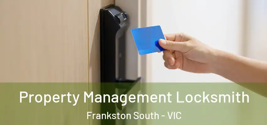 Property Management Locksmith Frankston South - VIC