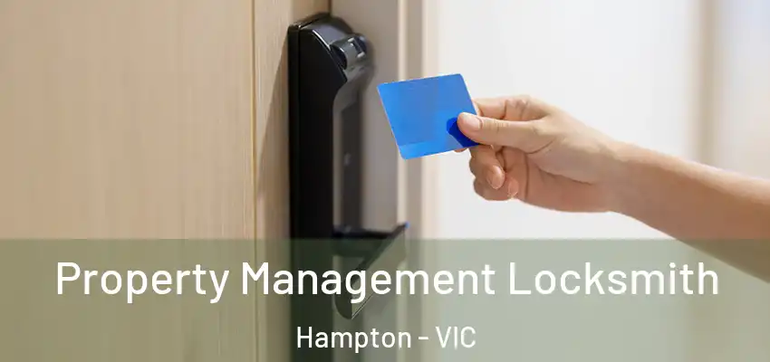 Property Management Locksmith Hampton - VIC
