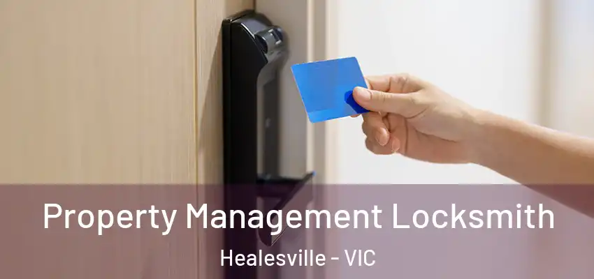Property Management Locksmith Healesville - VIC