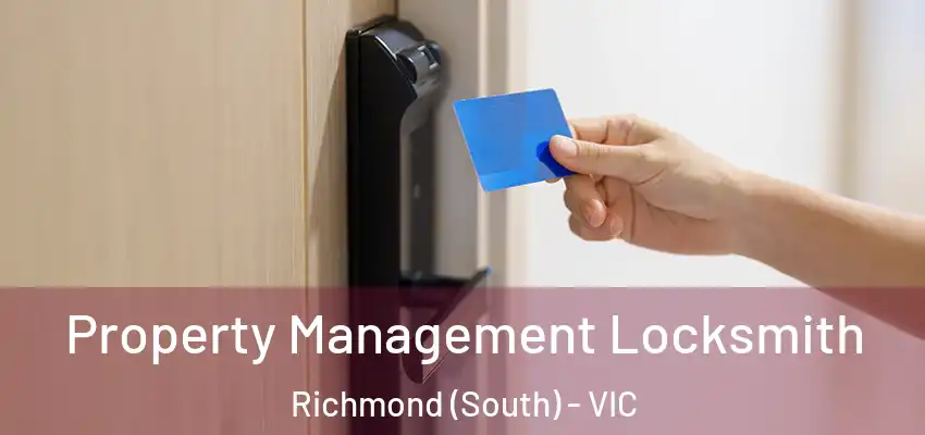 Property Management Locksmith Richmond (South) - VIC