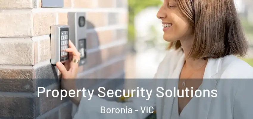 Property Security Solutions Boronia - VIC