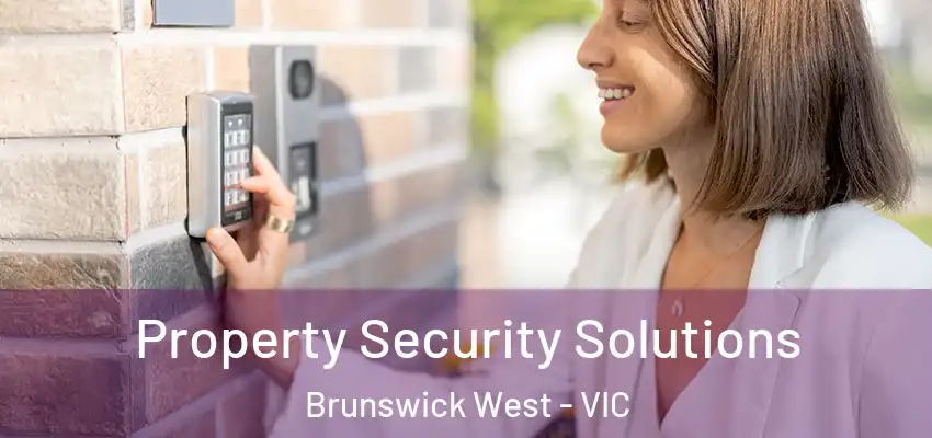  Property Security Solutions Brunswick West - VIC