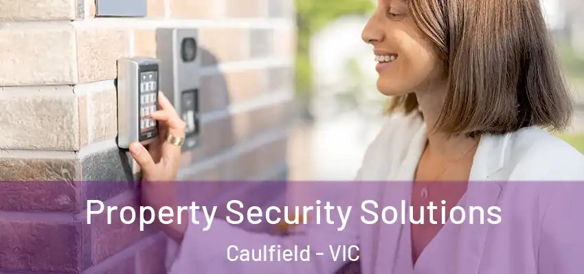  Property Security Solutions Caulfield - VIC