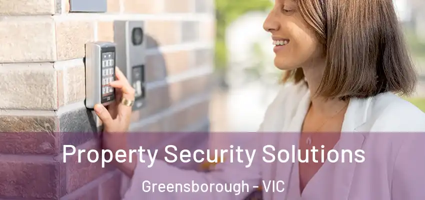  Property Security Solutions Greensborough - VIC