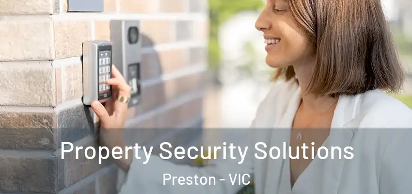  Property Security Solutions Preston - VIC