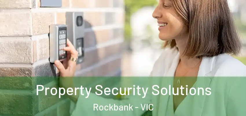 Property Security Solutions Rockbank - VIC