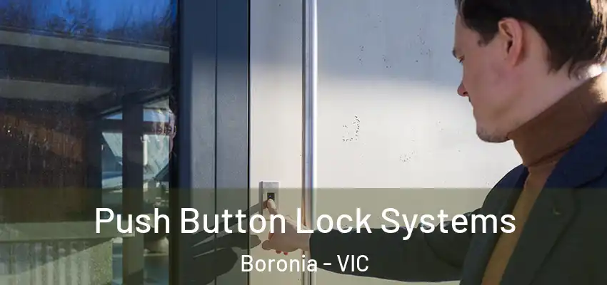 Push Button Lock Systems Boronia - VIC