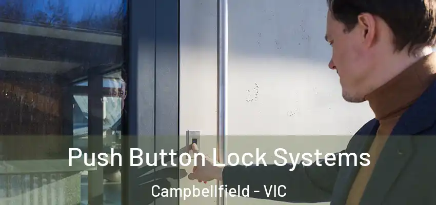 Push Button Lock Systems Campbellfield - VIC