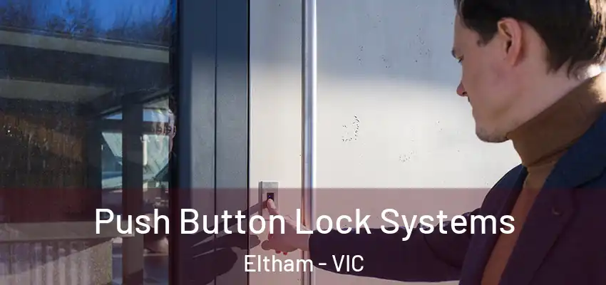 Push Button Lock Systems Eltham - VIC