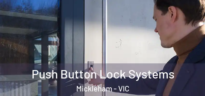 Push Button Lock Systems Mickleham - VIC