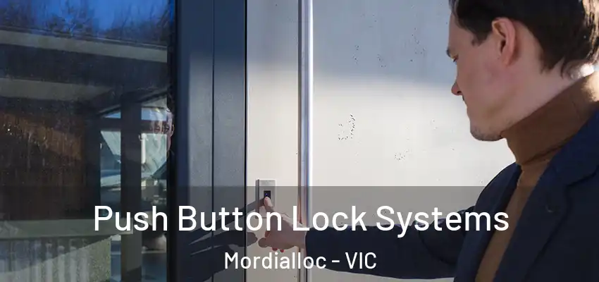 Push Button Lock Systems Mordialloc - VIC