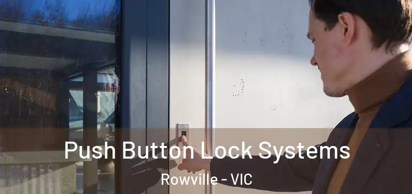 Push Button Lock Systems Rowville - VIC
