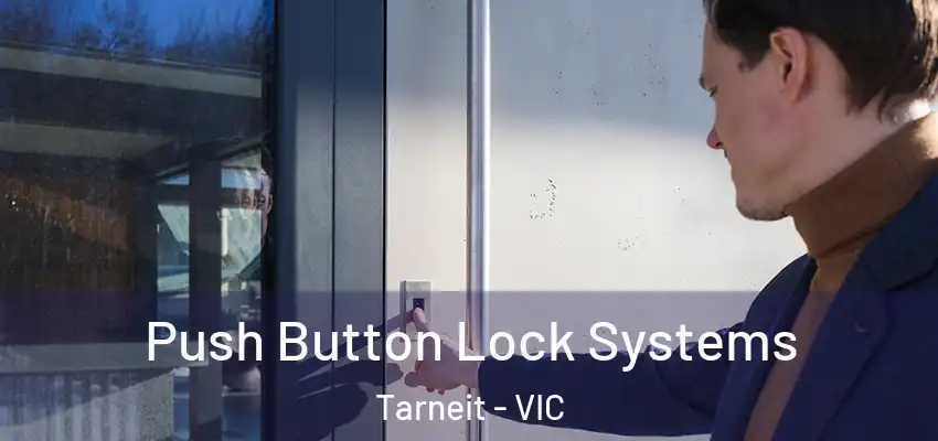 Push Button Lock Systems Tarneit - VIC