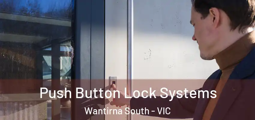 Push Button Lock Systems Wantirna South - VIC