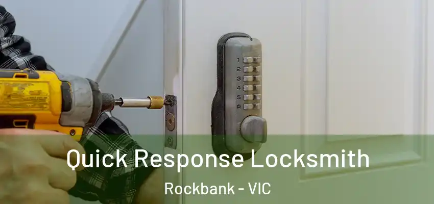 Quick Response Locksmith Rockbank - VIC
