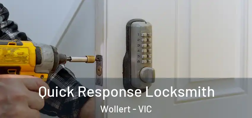 Quick Response Locksmith Wollert - VIC