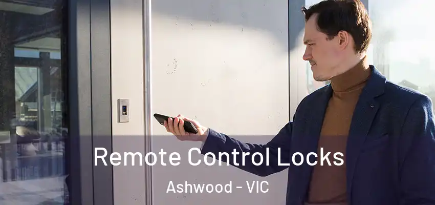 Remote Control Locks Ashwood - VIC
