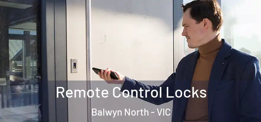  Remote Control Locks Balwyn North - VIC
