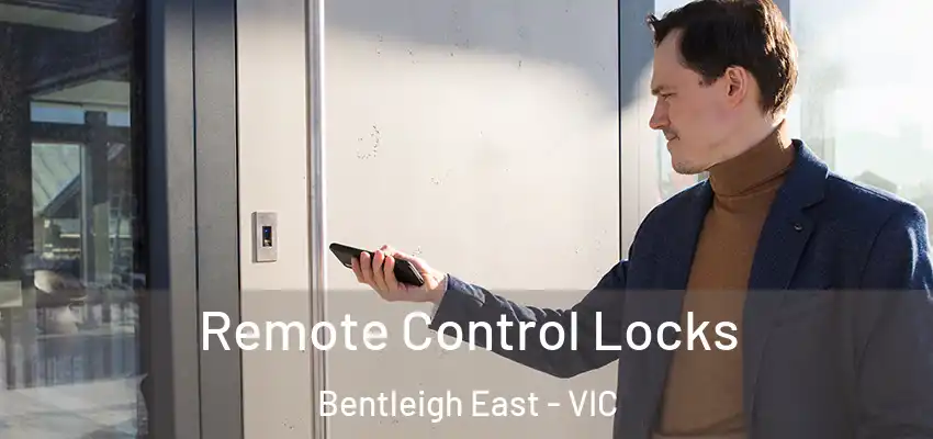 Remote Control Locks Bentleigh East - VIC