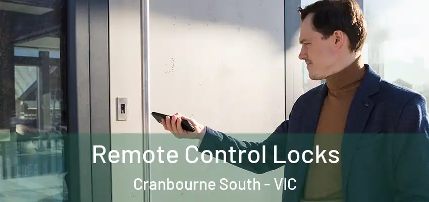 Remote Control Locks Cranbourne South - VIC