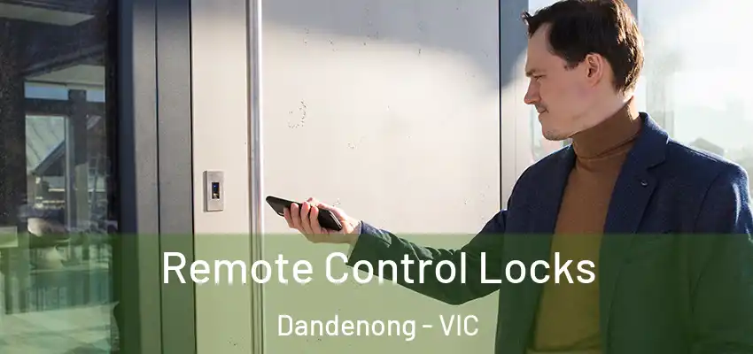 Remote Control Locks Dandenong - VIC
