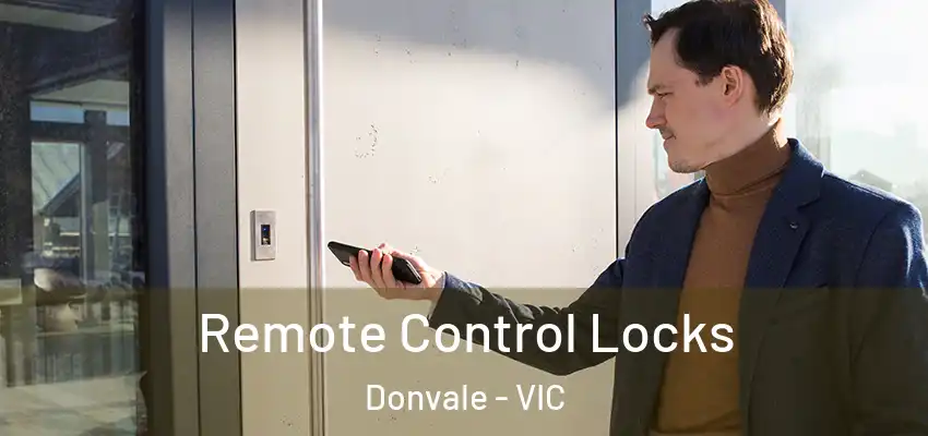Remote Control Locks Donvale - VIC