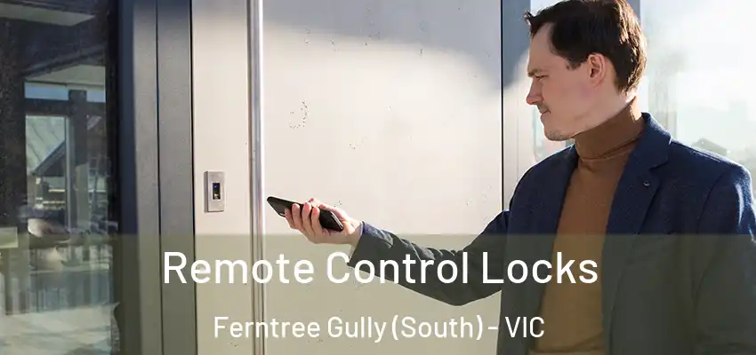 Remote Control Locks Ferntree Gully (South) - VIC