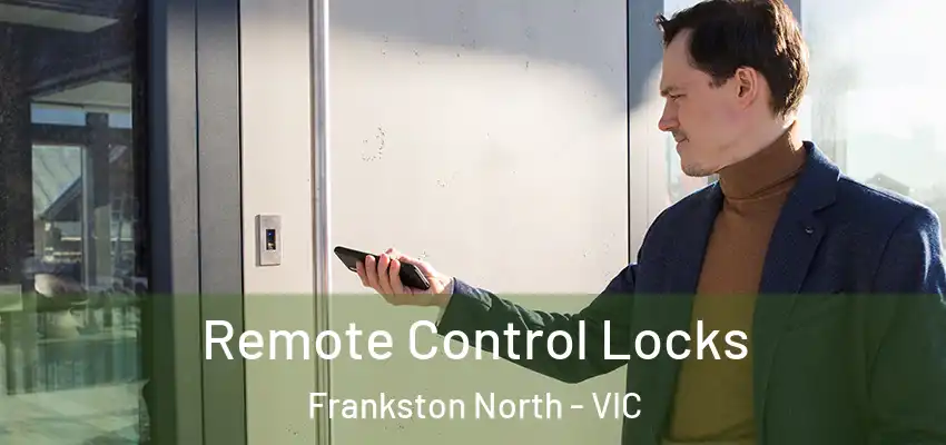 Remote Control Locks Frankston North - VIC