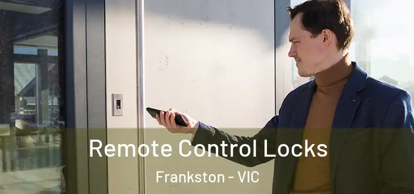  Remote Control Locks Frankston - VIC