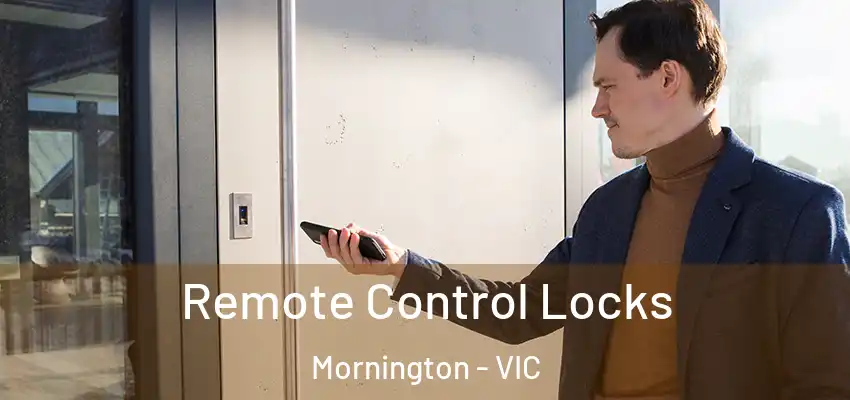 Remote Control Locks Mornington - VIC