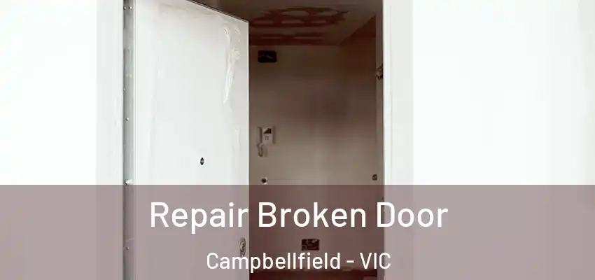 Repair Broken Door Campbellfield - VIC