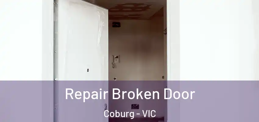 Repair Broken Door Coburg - VIC