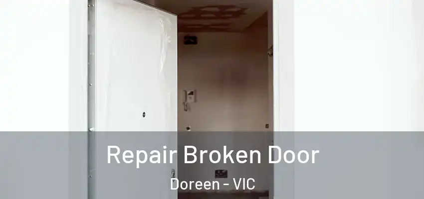 Repair Broken Door Doreen - VIC