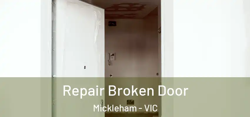 Repair Broken Door Mickleham - VIC