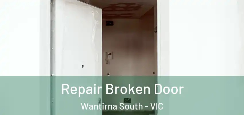 Repair Broken Door Wantirna South - VIC
