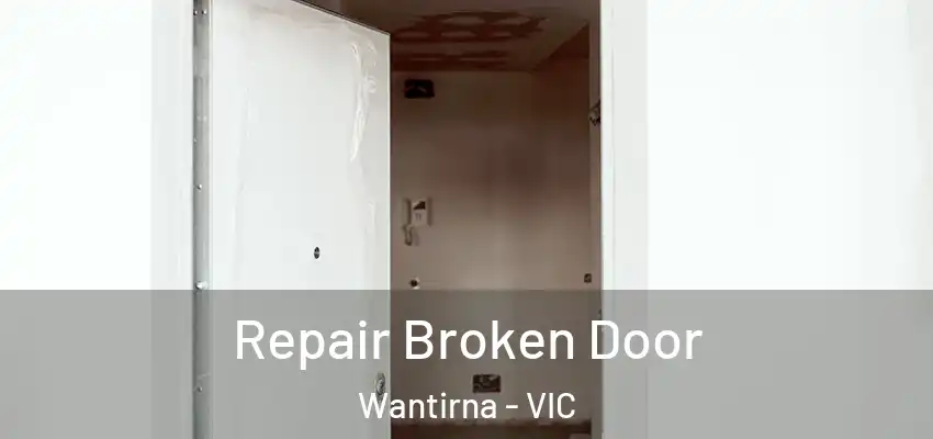 Repair Broken Door Wantirna - VIC