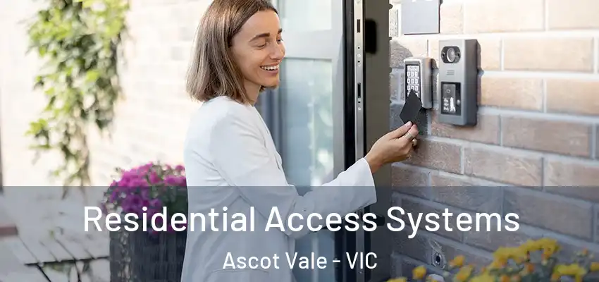  Residential Access Systems Ascot Vale - VIC
