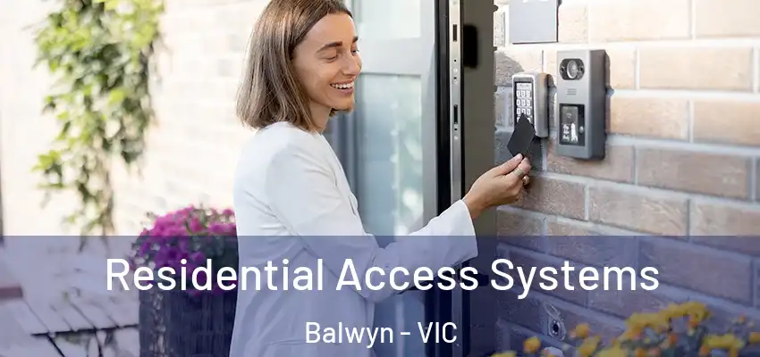 Residential Access Systems Balwyn - VIC