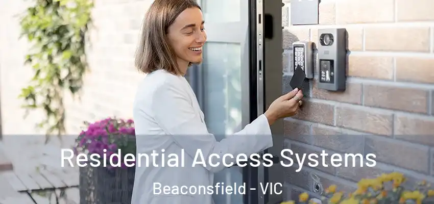  Residential Access Systems Beaconsfield - VIC